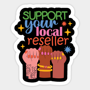 Support Your Local Reseller Sticker